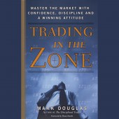Trading in the Zone By Mark Douglas Trading in the Zone By Mark Douglas